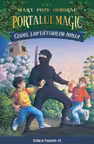 Codul luptatorilor Ninja. Portalul Magic nr. 5