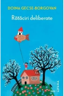 Biblioteca de proza contemporana. RATACIRI DELIBERATE.