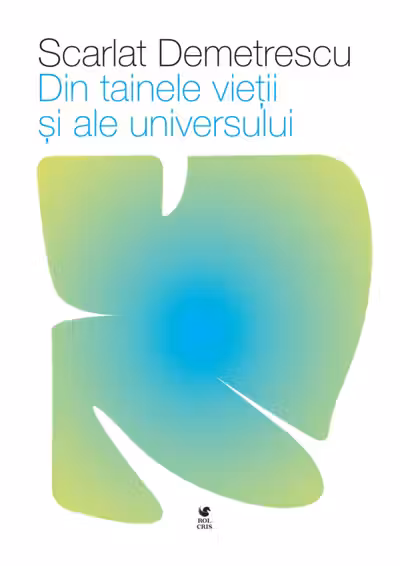 Din tainele vietii si ale universului