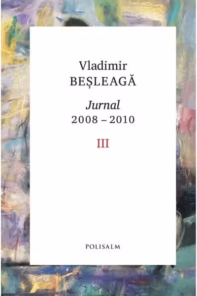 Jurnal 2008-2010. Volumul III