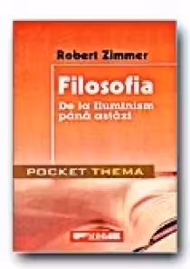 FILOSOFIA. DE LA ILUMINISM PANA ASTAZI (reeditare)