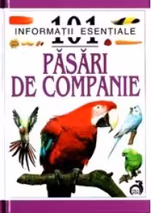 101 informatii esentiale despre pasarile de companie