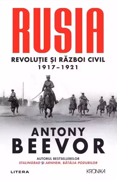 Kronika. RUSIA. Revolutie si Razboi Civil 1917–1921.