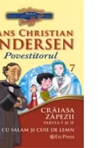 Cele mai frumoase povesti - carte ilustrata + DVD, nr.7 - Craiasa Zapezii. Supa cu salam si cuie de lemn