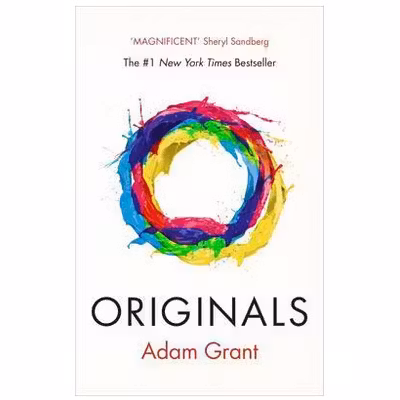 Originals - How Non-conformists Change the World