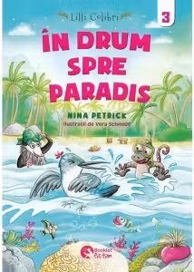 Lilli Colibri. In drum spre Paradis Volumul 3
