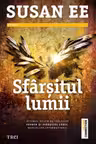 Sfarsitul lumii - Susan Ee. Traducere de Alex Vasies