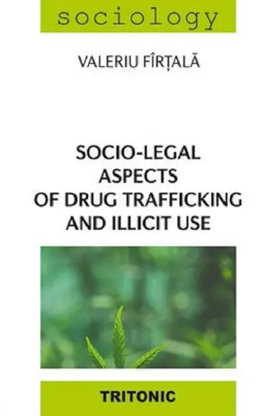 Socio-legal aspects of drug trafficking and illicit use