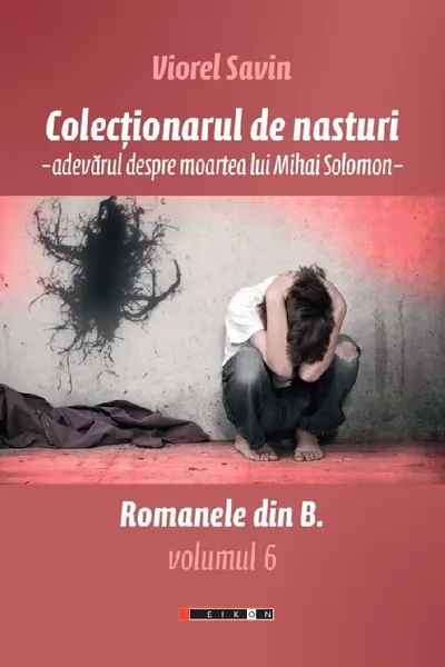 Colecționarul de nasturi. Adevărul despre moartea lui Mihai Solomon