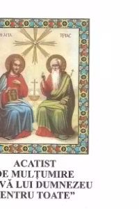 Acatist de multumire lui Dumnezeu pentru toate