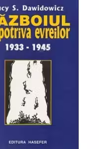 Razboiul impotriva evreilor 1933 - 1945
