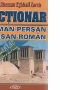 Dictionar roman-persan, persan-roman cu ghid de conversatie roman-englez-persan