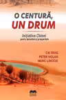 O centură, un drum. Inițiativa Chinei pentru dezvoltare și prosperitate