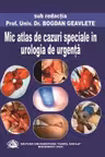 Mic atlas de cazuri speciale in urologia de urgenta