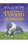 CELE MAI FRUMOASE POVESTI CU ANIMALE. Holly Webb