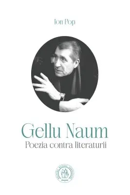 Gellu Naum. Poezia contra literaturii