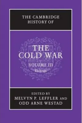 The Cambridge History of the Cold War - Melvyn P. Leffler, Odd Arne Westad