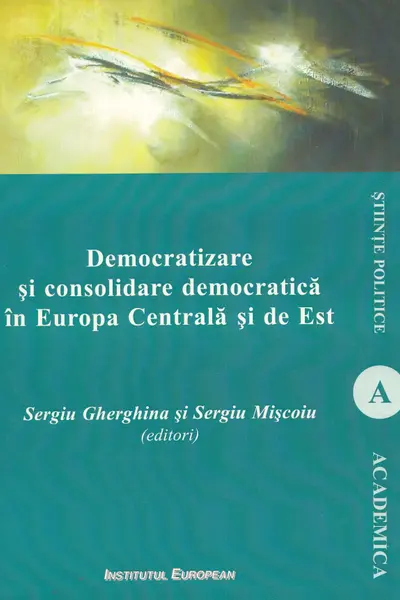 Democratizare și consolidare democratică în Europa Centrală și de Est