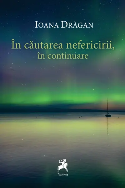 In cautarea nefericirii, in continuare