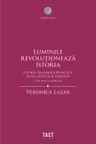 Luminile revolutioneaza istoria
