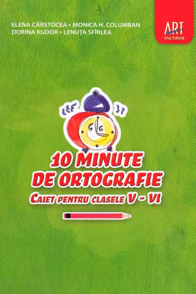 10 minute de ortografie - Clasele 5-6 - Caiet