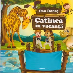 Catinca in vacanta