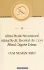 Cum ne mantuim?