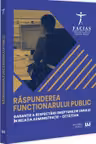 Raspunderea functionarului public, garantie a respectarii drepturilor omului in relatia administratie-cetatean