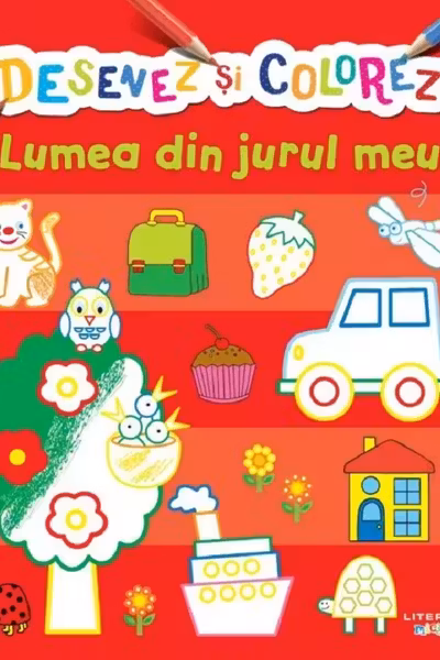 DESENEZ SI COLOREZ. LUMEA DIN JURUL MEU