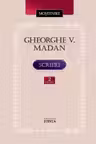 Scrieri vol.2. Gheorghe V. Madan
