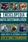 Enciclopedia auto-sustenabilitatii - Ghidul complet al gospodariei autonome
