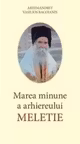 Marea minune a Arhiereului Meletie