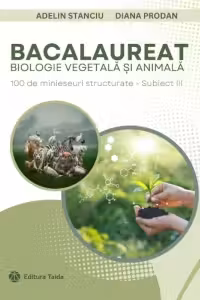 Bacalaureat 9-10. Biologie vegetala si animala