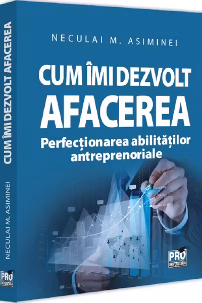Cum imi dezvolt afacerea