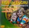 Fise de lucru pentru gradinita. Cunoasterea mediului