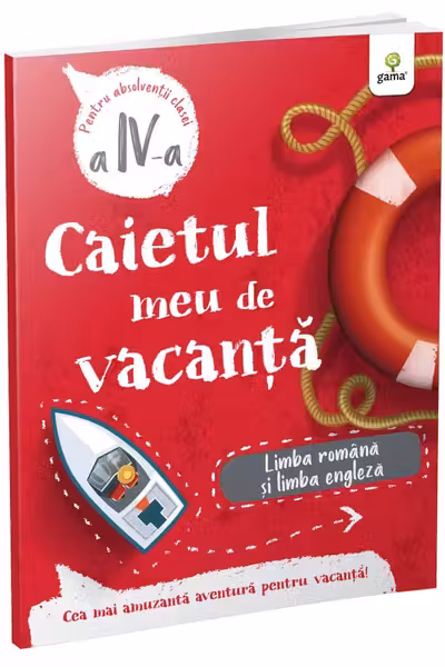 Caietul meu de vacanta - Limba romana si limba engleza, clasa a IV-a