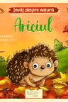 Invat despre natura. Ariciul