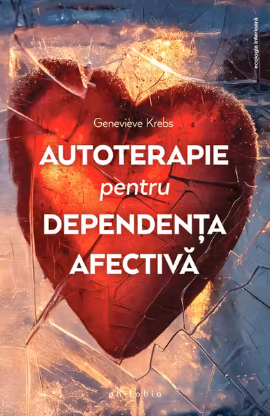 Autoterapie pentru dependenta afectiva