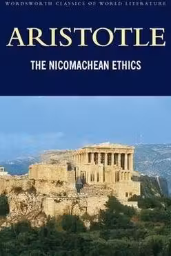 The Nicomachean Ethics