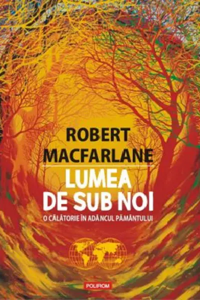 Lumea de sub noi. O calatorie in adancul pamantului