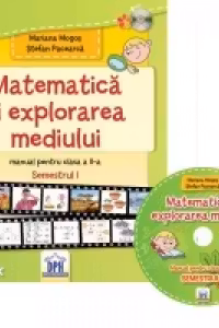 Matematica si explorarea mediului - Manual pentru clasa a II-a, Semestrul I (contine CD)