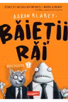 Baietii Rai. Episodul 1
