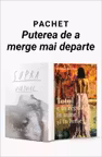 Pachet Puterea de a merge mai departe