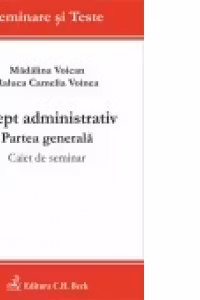Drept administrativ.Partea generala.Caiet de seminar