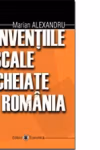 Conventiile fiscale incheiate de Romania - Marian Alexandru