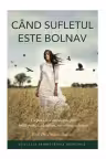 Cand sufletul este bolnav