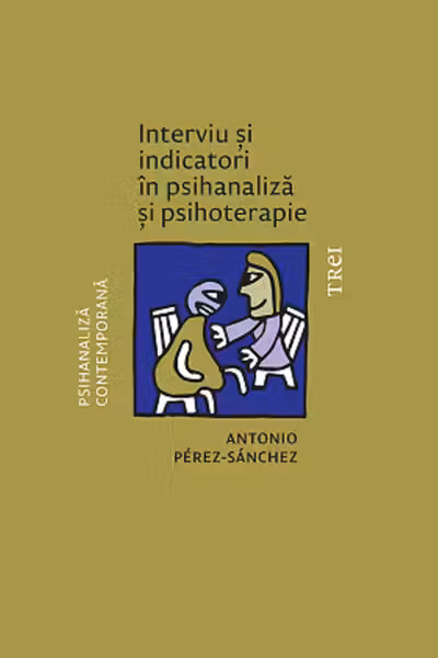 Interviu si indicatori in psihanaliza si psihoterapie