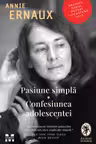 Pasiune simplă. Confesiunea adolescentei