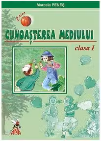 Cunoasterea mediului pentru clasa I (Marcela Penes)