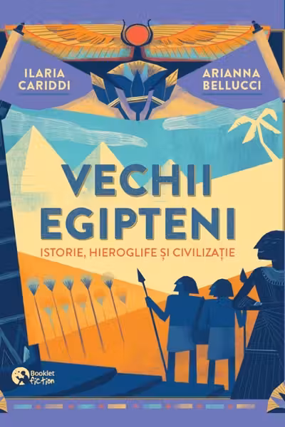 Vechii Egipteni. Istorie, hieroglife si civilizatie
